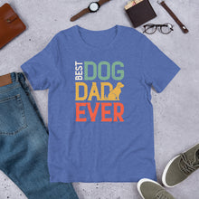 Load image into Gallery viewer, Best Dog Dad Ever Unisex t-shirt
