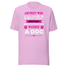 Load image into Gallery viewer, Never Washed A Dog (pink) Unisex t-shirt
