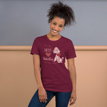 Load image into Gallery viewer, I’m The Best Valentine On Four Legs (dog) Unisex t-shirt
