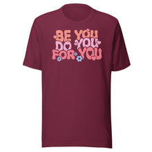 Load image into Gallery viewer, Be You Do You For You Unisex t-shirt
