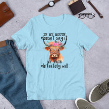 Load image into Gallery viewer, If My Mouth Doesn’t Say It Unisex t-shirt
