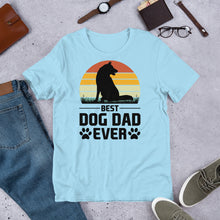 Load image into Gallery viewer, Best Dog Dad Ever Unisex t-shirt
