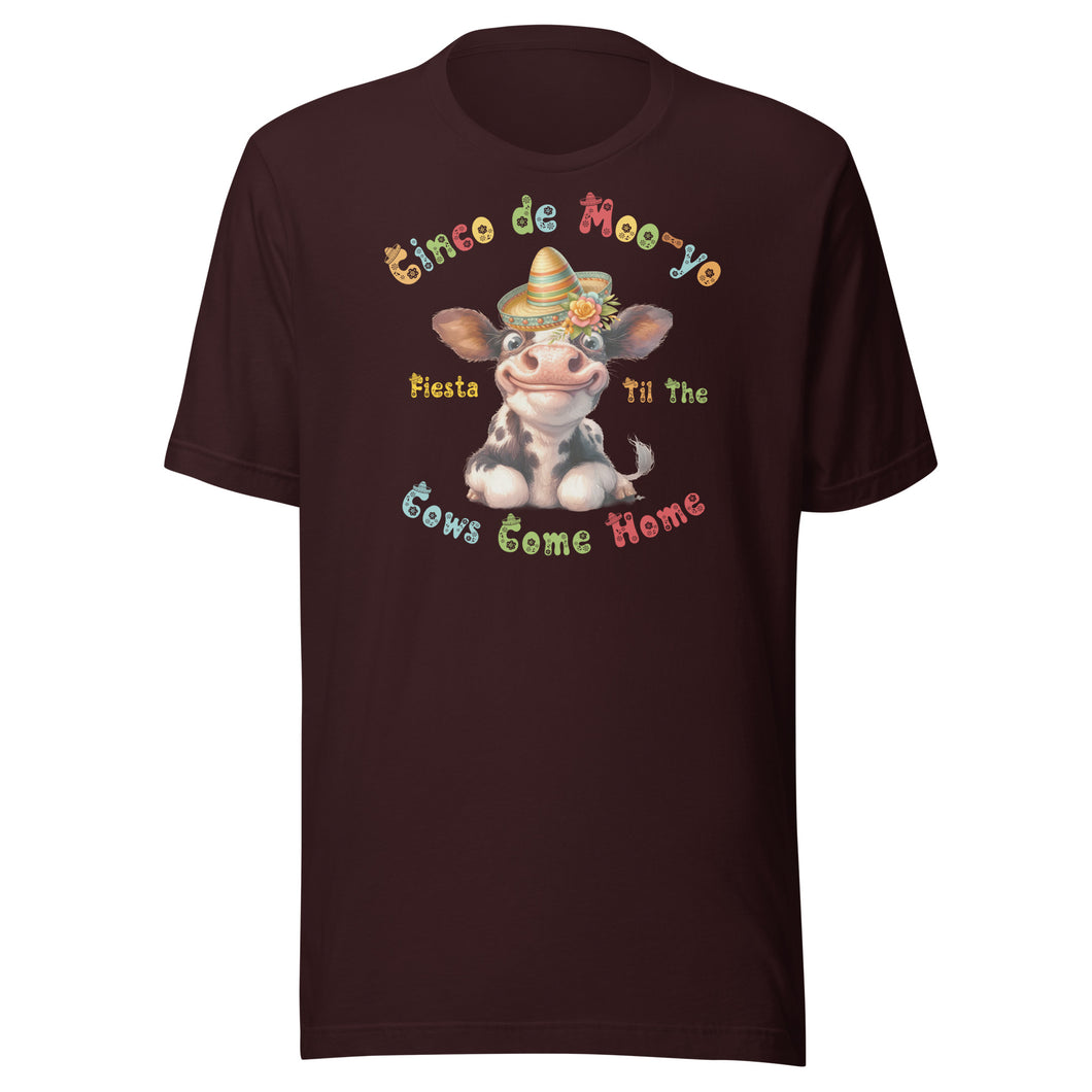 Fiesta Til The Cows Come Home Unisex t-shirt