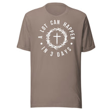 Load image into Gallery viewer, A Lot Can Happen In Three Days Unisex t-shirt

