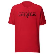 Load image into Gallery viewer, No Bunny Loves Me Like Jesus Unisex t-shirt
