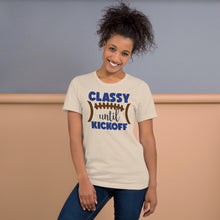 Load image into Gallery viewer, Classy Until Kickoff Unisex t-shirt
