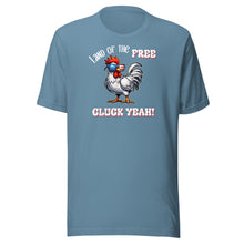 Load image into Gallery viewer, Land of the Free Cluck Yeah! Unisex t-shirt
