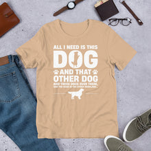 Load image into Gallery viewer, All I Need Is This Dog Unisex t-shirt
