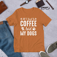 Load image into Gallery viewer, All I Need Is Coffee And My Dogs Unisex t-shirt
