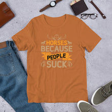 Load image into Gallery viewer, Horses Because People Suck Unisex t-shirt
