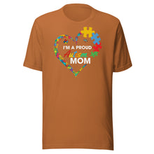 Load image into Gallery viewer, I’m A Proud Autism Mom Unisex t-shirt
