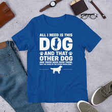 Load image into Gallery viewer, All I Need Is This Dog Unisex t-shirt
