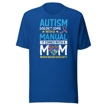 Load image into Gallery viewer, Autism Comes With A Mom Who Never Gives Up Unisex t-shirt
