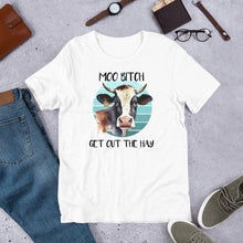 Load image into Gallery viewer, Moo B*tch Get Out of the Way Unisex t-shirt
