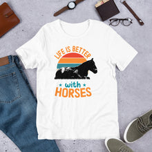 Load image into Gallery viewer, Life Is Better With Horses Unisex t-shirt
