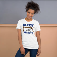 Load image into Gallery viewer, Classy Until Kickoff Unisex t-shirt
