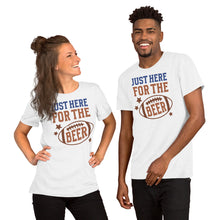 Load image into Gallery viewer, Just Here For The Beer Unisex t-shirt
