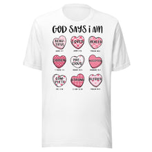 Load image into Gallery viewer, God Says I Am Unisex t-shirt
