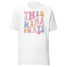 Load image into Gallery viewer, This Mama Prays Unisex t-shirt

