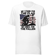 Load image into Gallery viewer, We Stand For The Flag We Kneel For The Fallen Unisex t-shirt
