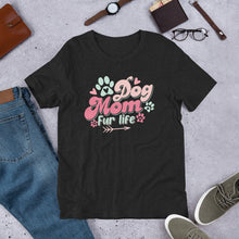 Load image into Gallery viewer, Dog Mom Fur Life Tee
